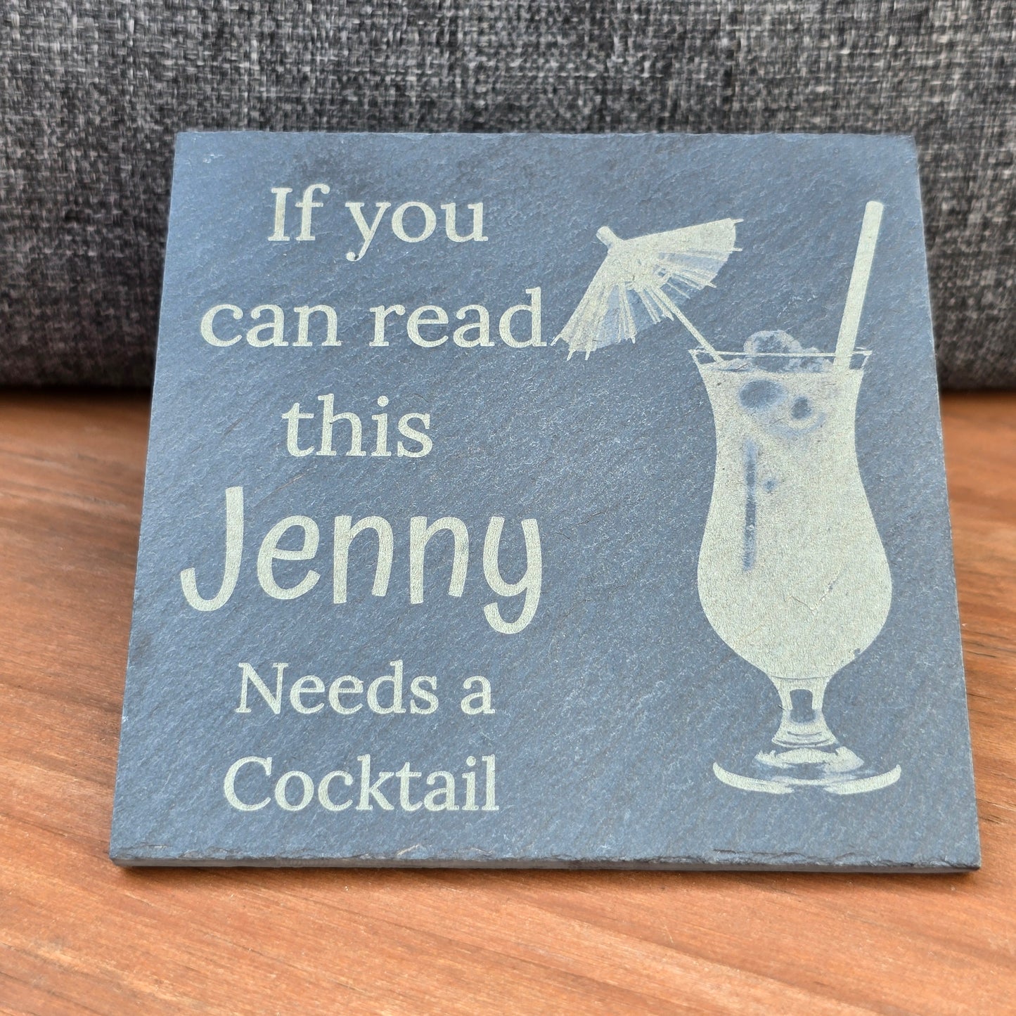 Personalised slate coaster - If you can read this "Your Name" needs a cocktail