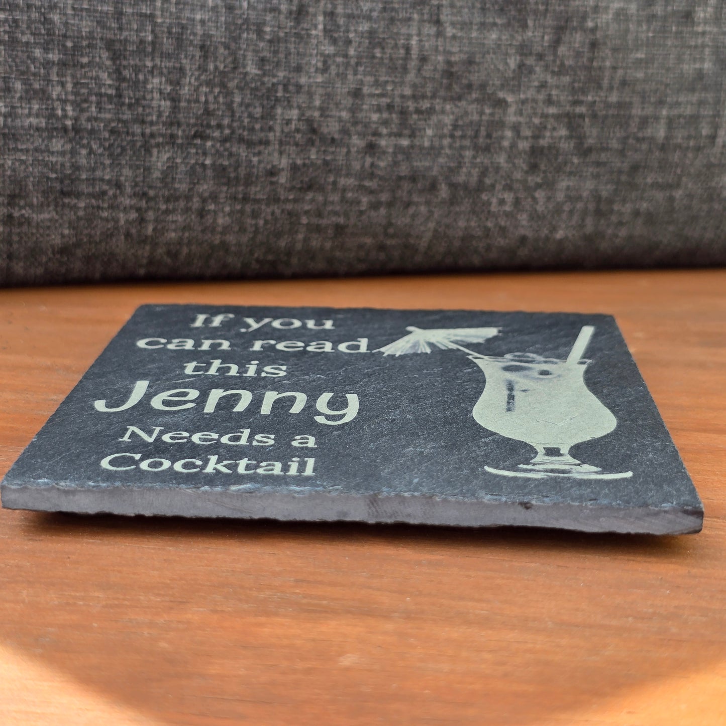 Personalised slate coaster - If you can read this "Your Name" needs a cocktail