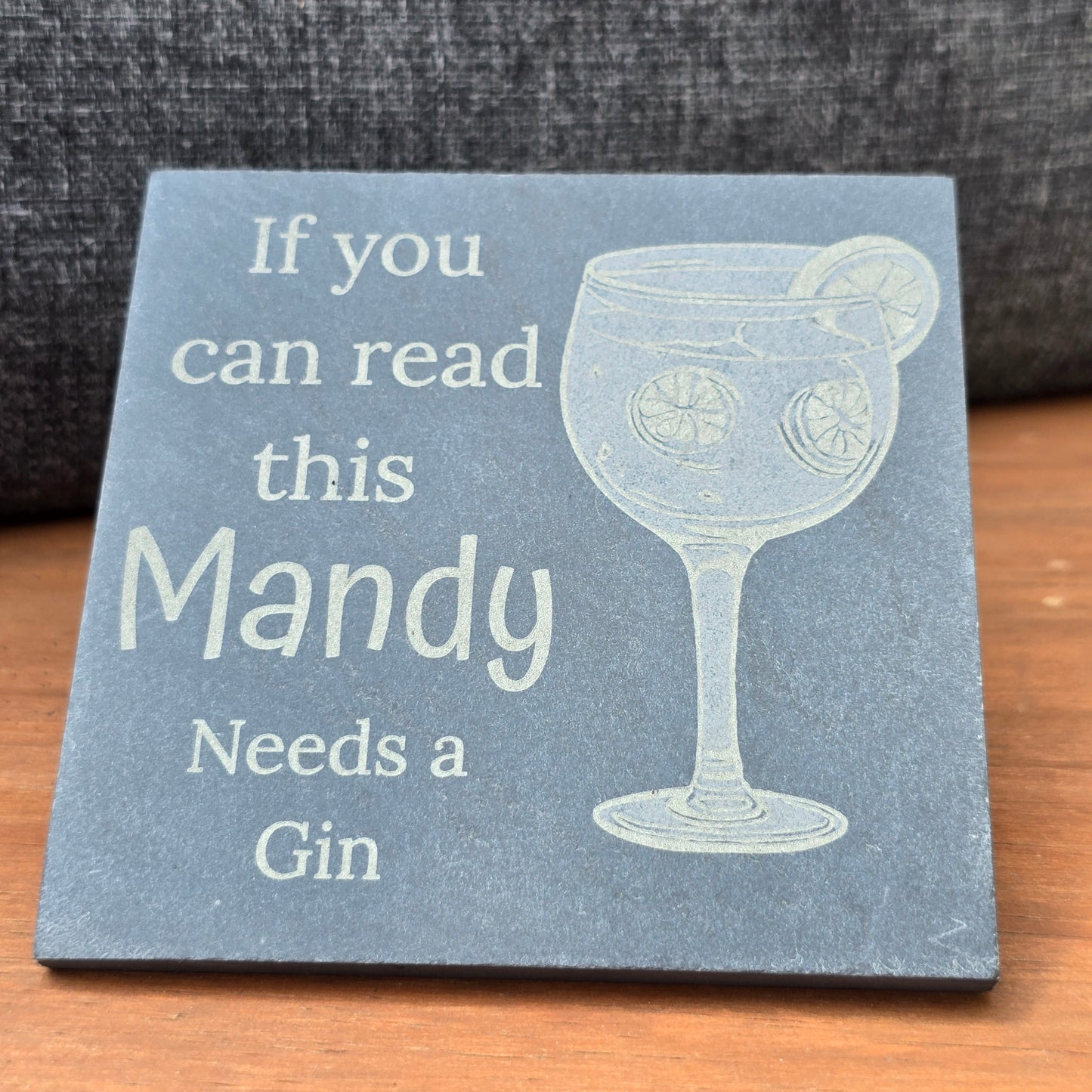 Personalised slate coaster - If you can read this "Your Name" needs a Gin
