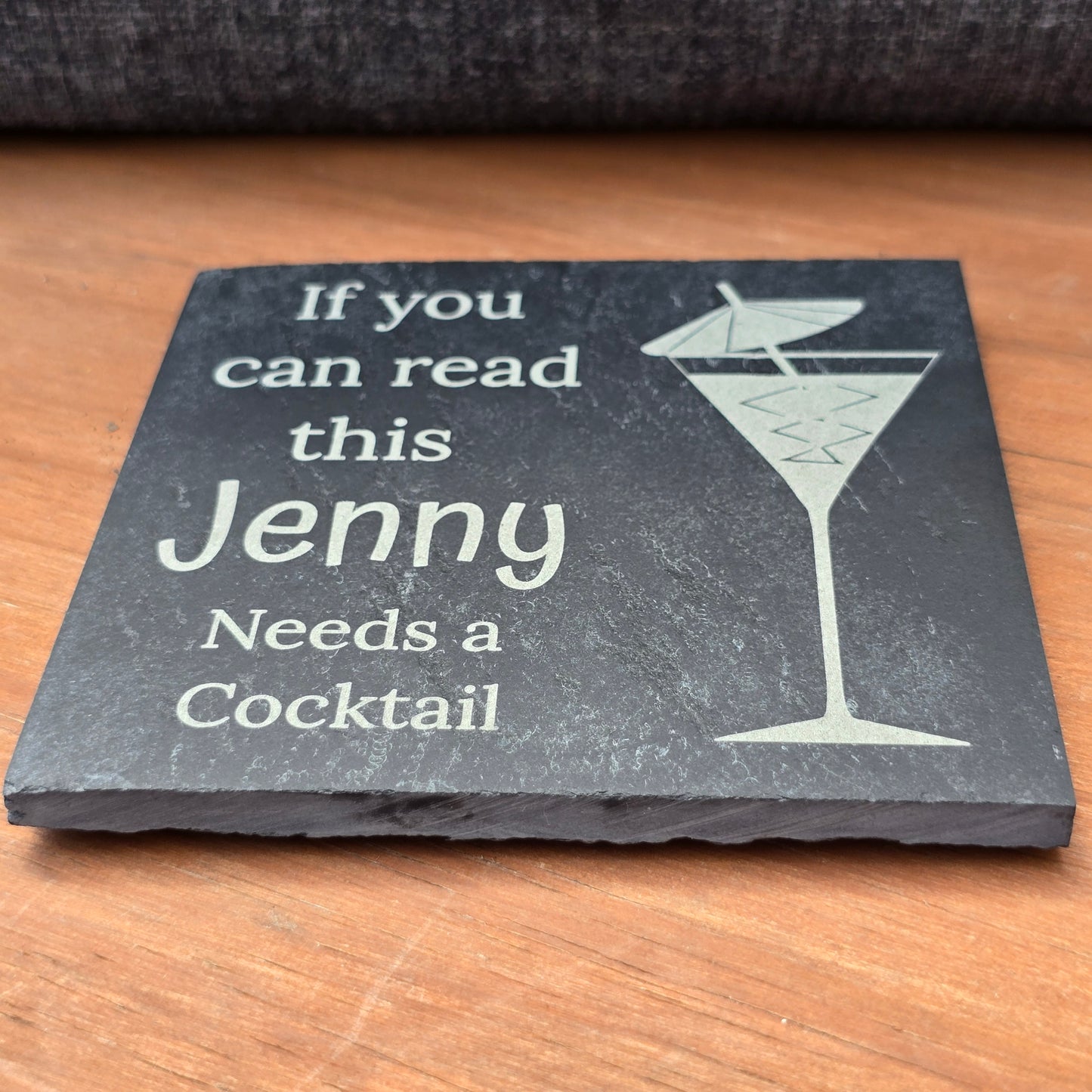 Personalised slate coaster - If you can read this "Your Name" needs a cocktail