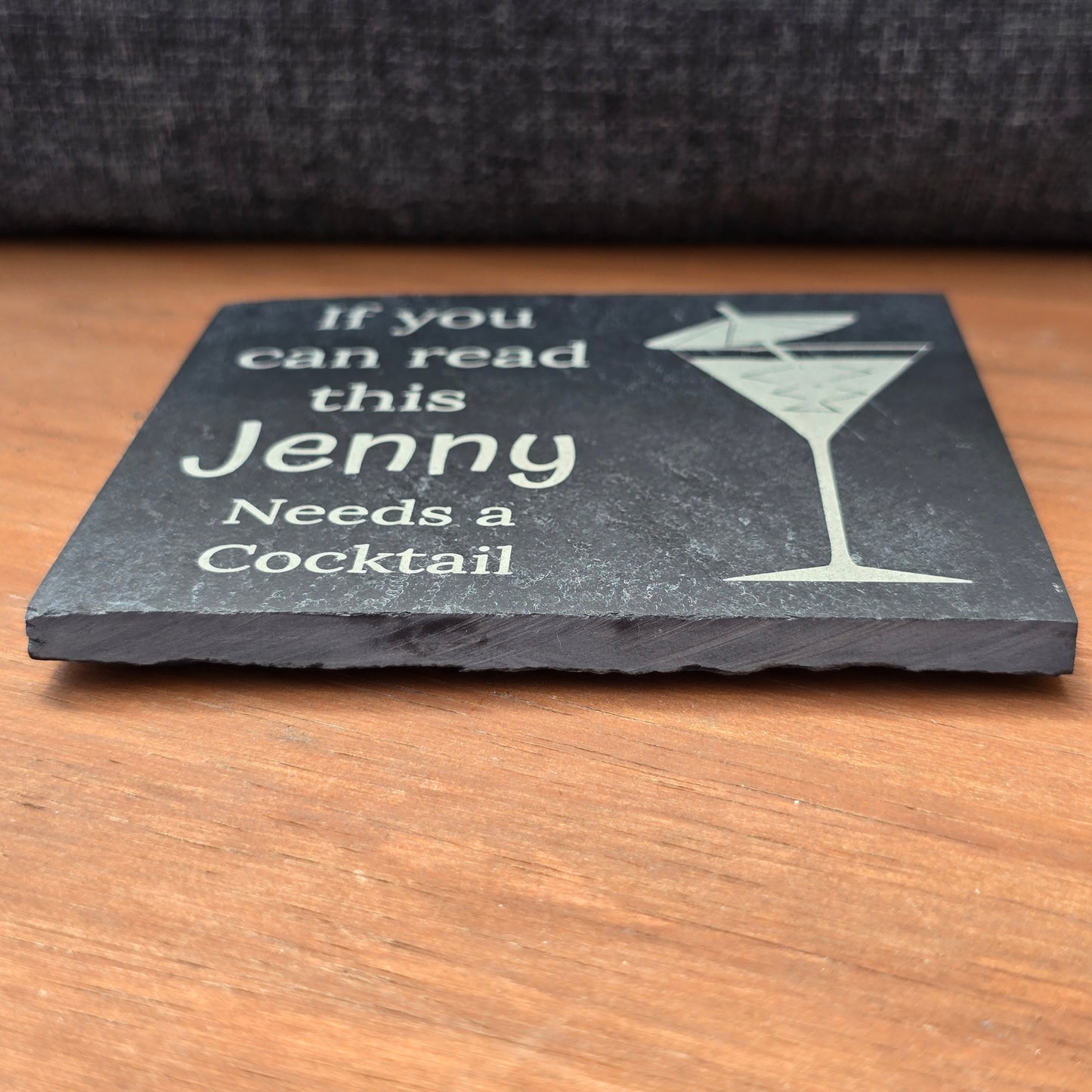 Personalised slate coaster - If you can read this "Your Name" needs a cocktail