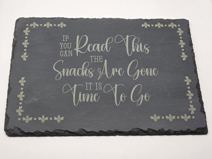Natural Slate Cheese Board / Charcuterie Board - Funny, Time to go Script