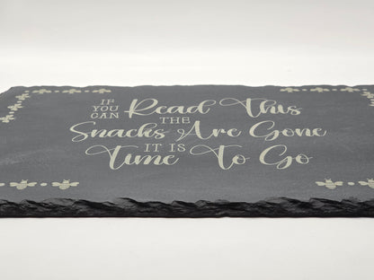 Natural Slate Cheese Board / Charcuterie Board - Funny, Time to go Script