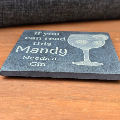 Personalised slate coaster - If you can read this "Your Name" needs a Gin