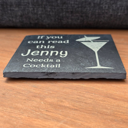 Personalised slate coaster - If you can read this "Your Name" needs a cocktail