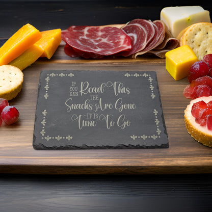 Natural Slate Cheese Board / Charcuterie Board - Funny, Time to go Script