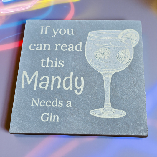 Personalised slate coaster - If you can read this "Your Name" needs a Gin