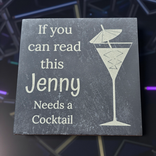 Personalised slate coaster - If you can read this "Your Name" needs a cocktail