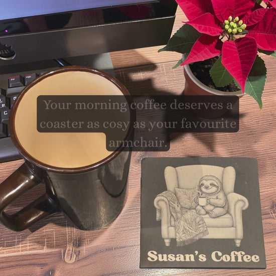 lifestyle shots of a personalised slate coaster featuring a sloth in an armchair drinking coffee and custom text